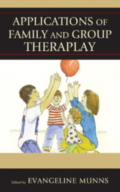 Book cover of: Applications of Family and Group Theraplay. By: Evangeline Munns