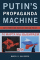 Book cover of: Putin's Propaganda Machine. By: Marcel van Herpen