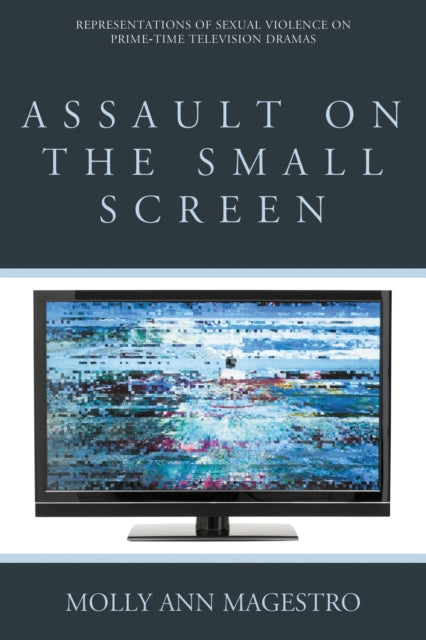 Book cover of: Assault on the Small Screen. By: Molly Ann Magestro