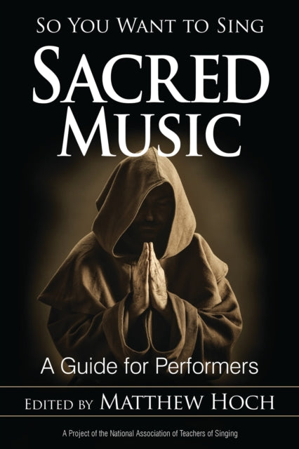 Book cover of: So You Want to Sing Sacred Music. By: Matthew Hoch