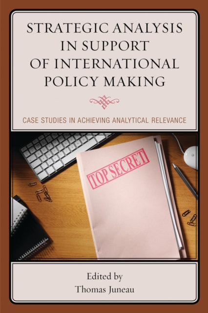 Book cover of: Strategic Analysis in Support of International Policy Making. By: Juneau MOREL