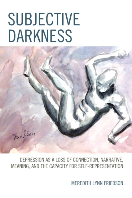 Book cover of: Subjective Darkness. By: Meredith Lynn Friedson
