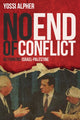 Book cover of: No End of Conflict. By: Yossi Alpher
