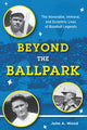 Book cover of: Beyond the Ballpark. By: Wood, John A.