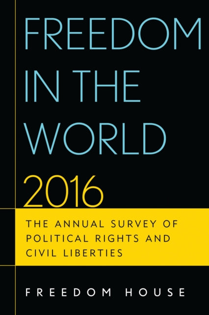 Book cover of: Freedom in the World 2016. By: Freedom House