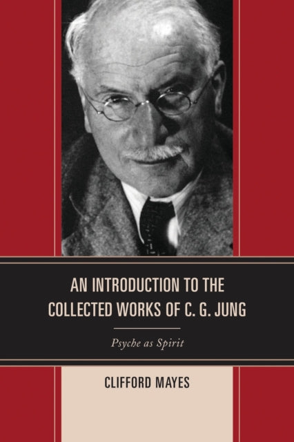 Book cover of: Introduction to the Collected Works of C. G. Jung. By: Clifford Mayes Ph.D