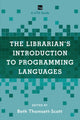 Book cover of: Librarian's Introduction to Programming Languages. By: Beth C. Thomsett-Scott