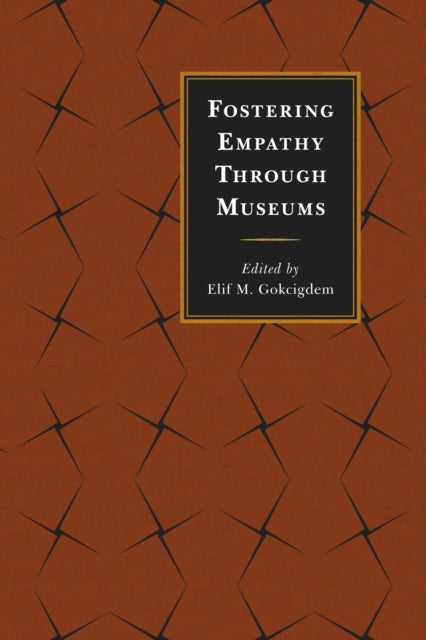 Book cover of: Fostering Empathy Through Museums