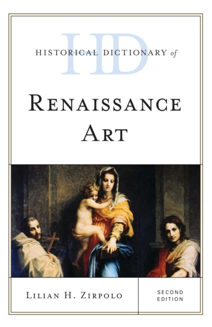 Book cover of: Historical Dictionary of Renaissance Art. By: Lilian H. Zirpolo