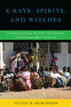 Book cover of: X-Rays, Spirits, and Witches. By: Julian M. Murchison