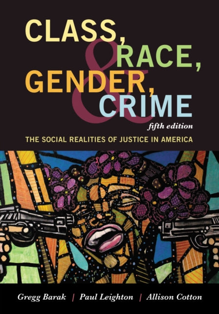 Book cover of: Class, Race, Gender, and Crime. By: Gregg Barak