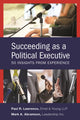 Book cover of: Succeeding as a Political Executive. By: Mark A. Abramson