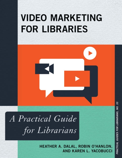 Book cover of: Video Marketing for Libraries. By: Karen L. Yacobucci
