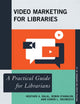 Book cover of: Video Marketing for Libraries. By: Karen L. Yacobucci