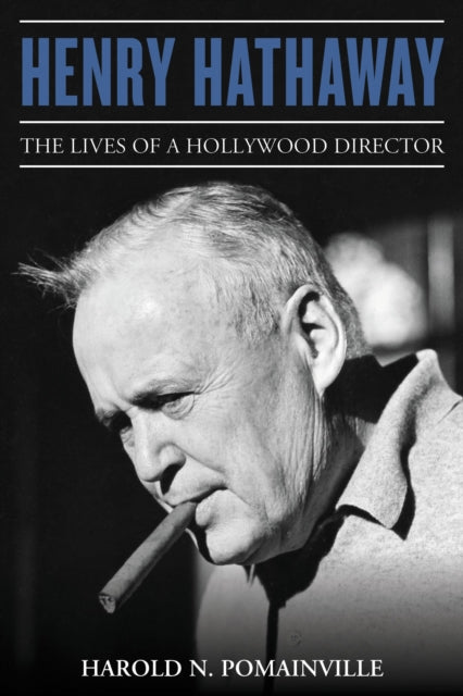 Book cover of: Henry Hathaway. By: Harold N. Pomainville