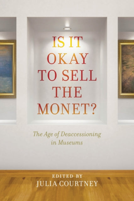 Book cover of: Is It Okay to Sell the Monet?. By: Julia Courtney
