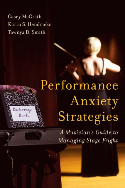 Book cover of: Performance Anxiety Strategies. By: Casey McGrath