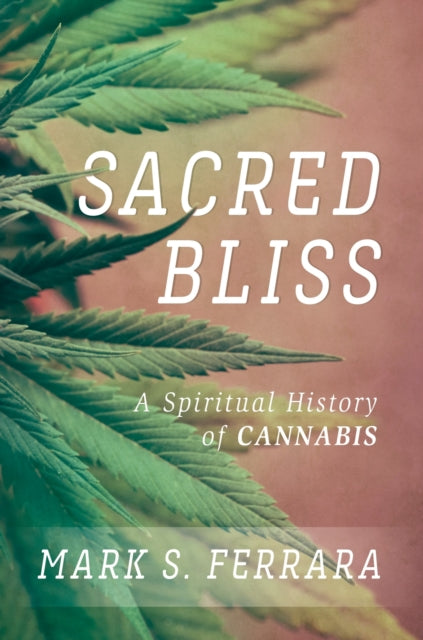 Book cover of: Sacred Bliss. By: Mark S. Ferrara