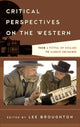 Book cover of: Critical Perspectives on the Western. By: Lee Broughton