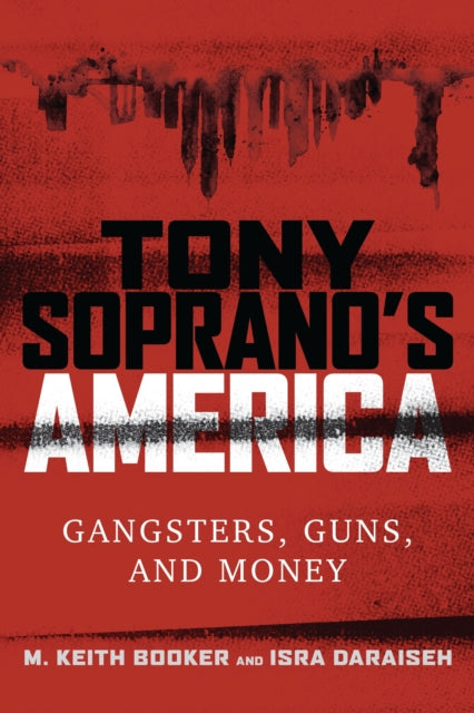 Book cover of: Tony Soprano's America. By: M. Keith Booker