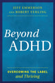 Book cover of: Beyond ADHD. By: Jeff Emmerson