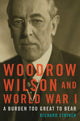 Book cover of: Woodrow Wilson and World War I. By: Richard Striner