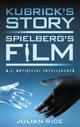 Book cover of: Kubrick's Story, Spielberg's Film. By: Julian Rice