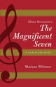 Book cover of: Elmer Bernstein's The Magnificent Seven. By: Mariana Whitmer