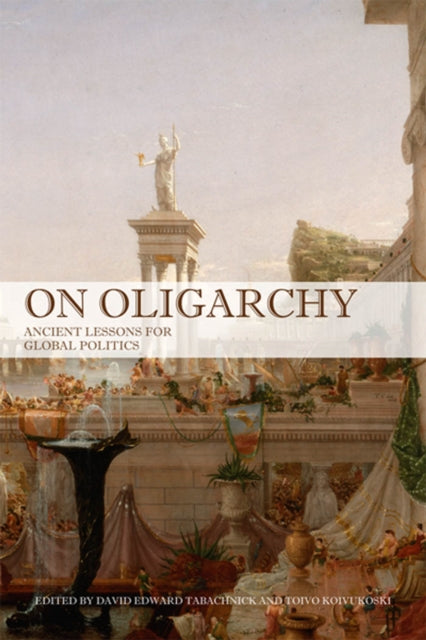 Book cover of: On Oligarchy. By: David Edward Tabachnick