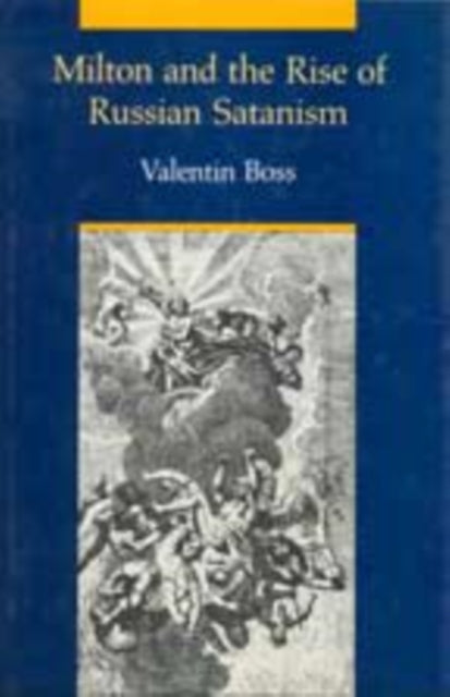Book cover of: Milton and the Rise of Russian Satanism. By: Valetin Boss