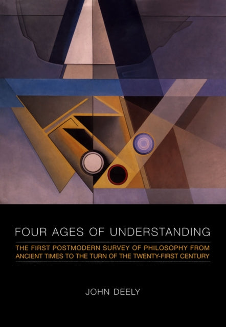 Book cover of: Four Ages of Understanding. By: John Deely