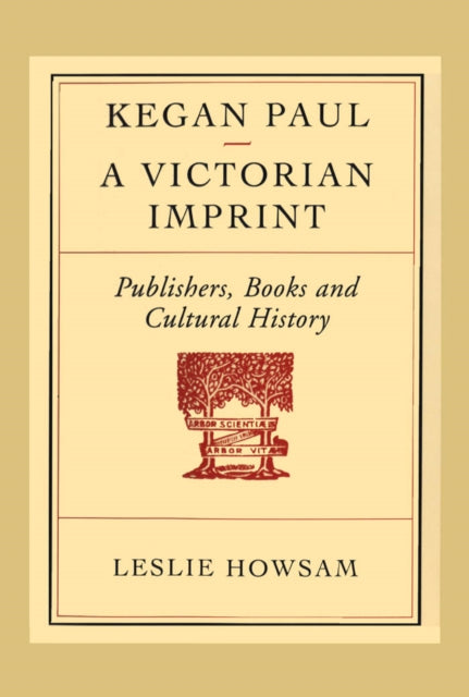 Book cover of: Kegan Paul - a Victorian Imprint. By: Leslie Howsam
