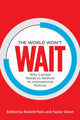 Book cover of: World Won't Wait. By: Roland Paris
