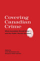 Book cover of: Covering Canadian Crime. By: Chris Richardson