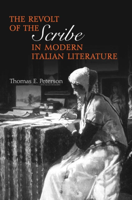 Book cover of: Revolt of the Scribe in Modern Italian Literature
