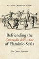 Book cover of: Befriending the Commedia Dell'Arte of Flaminio Scala. By: Natalie Crohn Schmitt
