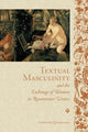 Book cover of: Textual Masculinity and the Exchange of Women in Renaissance Venice. By: Courtney Quaintance