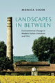 Book cover of: Landscapes in Between. By: Monica Seger