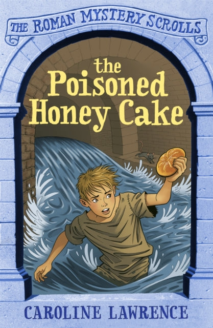 Book cover of: Roman Mystery Scrolls: The Poisoned Honey Cake