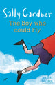 Book cover of: Magical Children: The Boy Who Could Fly. By: Sally Gardner