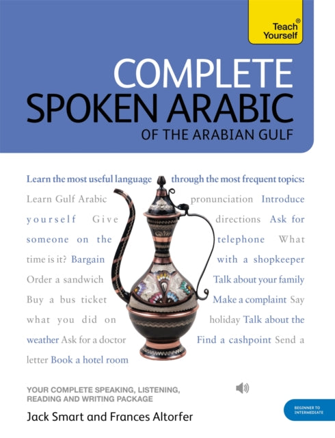 Book cover of: Complete Spoken Arabic (of the Arabian Gulf) Beginner to Intermediate Course. By: Frances Altorfer