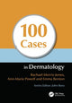 Book cover of: 100 Cases in Dermatology. By: Rachael Morris-Jones