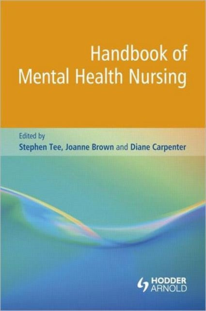Book cover of: Handbook of Mental Health Nursing. By: Stephen Tee