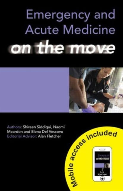Book cover of: Emergency and Acute Medicine on the Move. By: Shireen Siddiqui