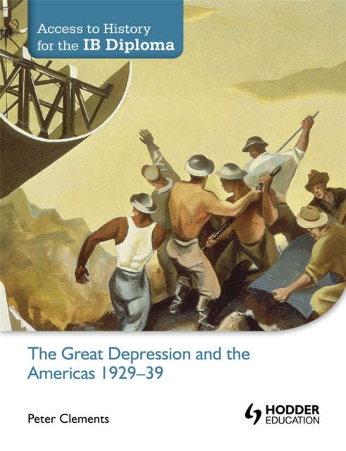 Book cover of: Access to History for the IB Diploma: The Great Depression and the Americas 1929-39