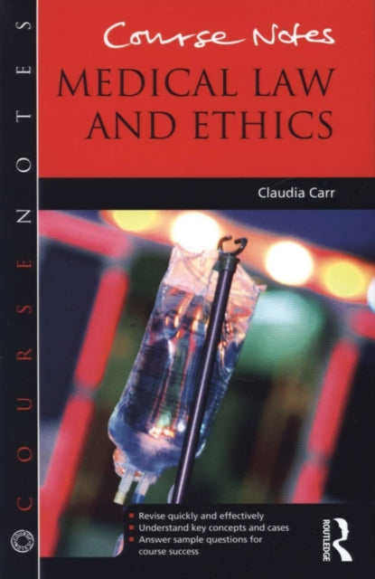 Book cover of: Course Notes: Medical Law and Ethics. By: Claudia Carr