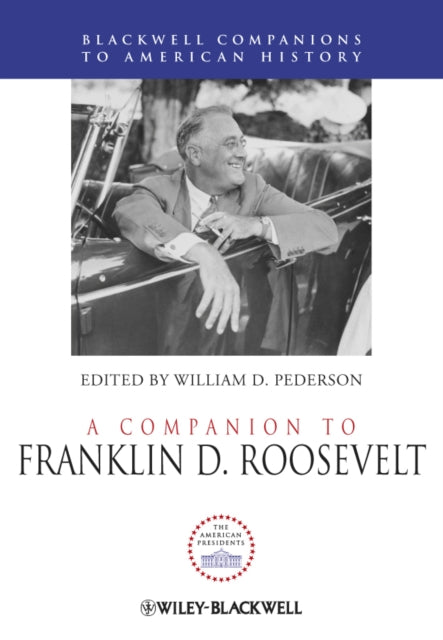 Book cover of: Companion to Franklin D. Roosevelt. By: William D. Pederson