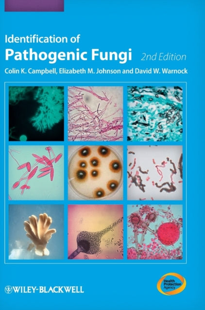 Book cover of: Identification of Pathogenic Fungi. By: Colin K. Campbell