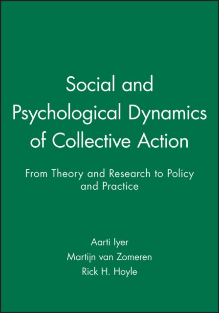 Book cover of: Social and Psychological Dynamics of Collective Action. By: Aarti Iyer