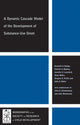 Book cover of: Dynamic Cascade Model of the Development of Substance - Use Onset